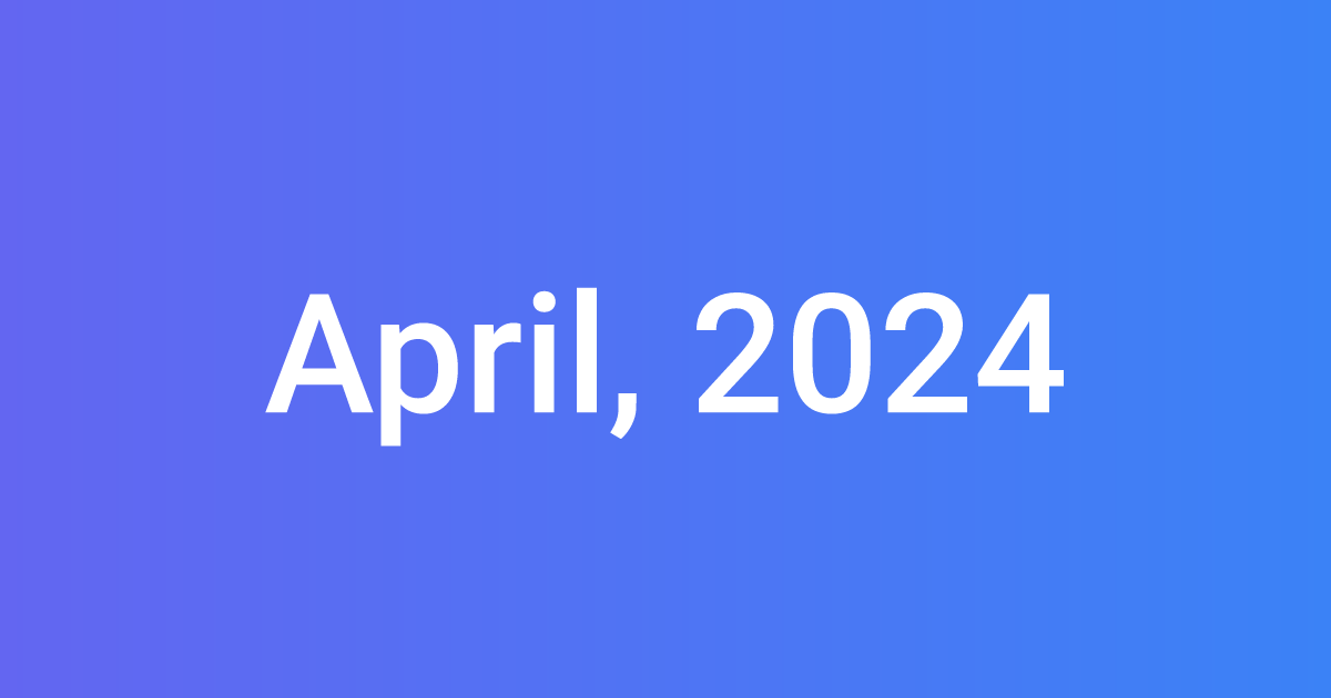 April, 2024
