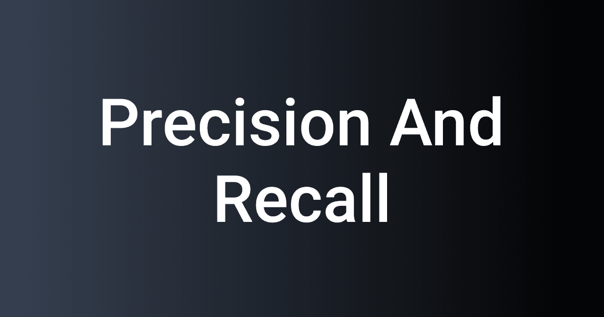 Precision And Recall